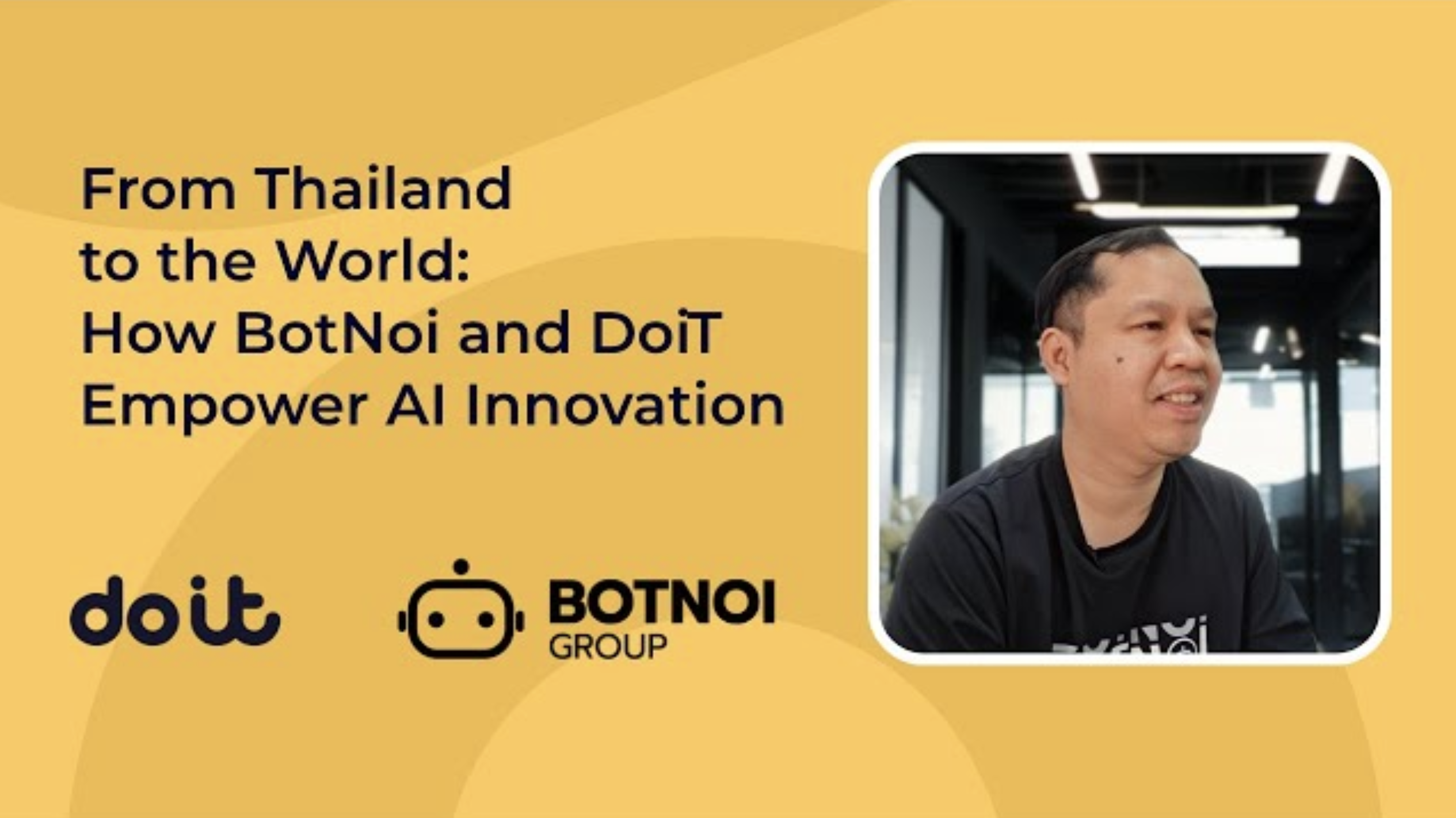 From Thailand to the World: How BotNoi and DoiT Empower AI Innovation